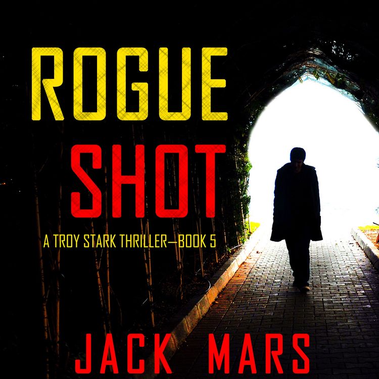 Produktbild: Rogue Shot (A Troy Stark Thriller&mdash;Book #5)