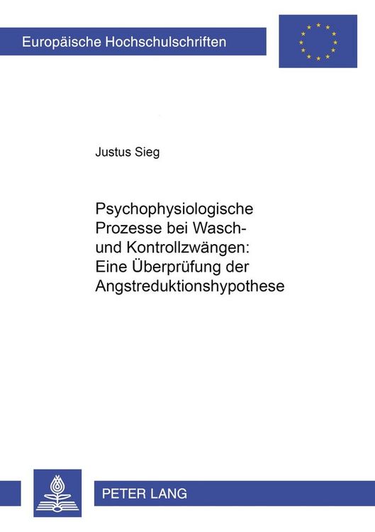 Produktbild: Psychophysiologische Prozesse bei Wasch- und Kontrollzw&auml;ngen: Eine &Uuml;berpr&uuml;fung der Angstreduktionshypothese