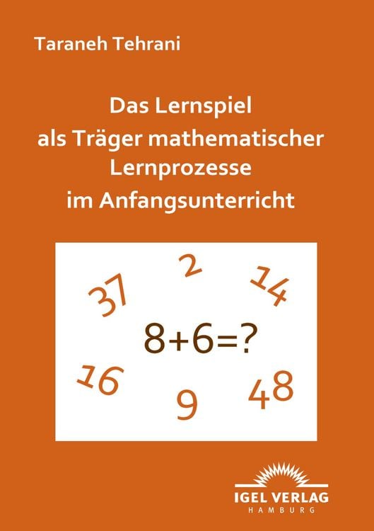 Produktbild: Das Lernspiel als Tr&auml;ger mathematischer Lernprozesse im Anfangsunterricht