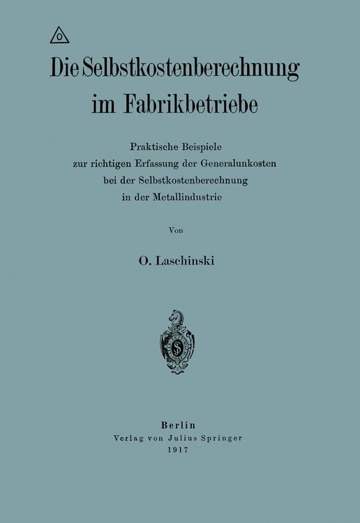 Produktbild: Die Selbstkostenberechnung im Fabrikbetriebe