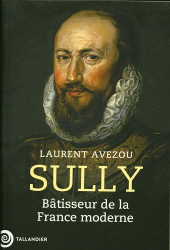 Produktbild: Sully : b&acirc;tisseur de la France moderne