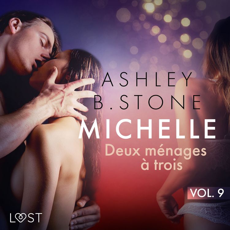 Produktbild: Michelle 9 : Deux m&eacute;nages &agrave; trois - Une nouvelle &eacute;rotique