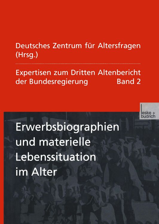 Produktbild: Erwerbsbiographien und materielle Lebenssituation im Alter