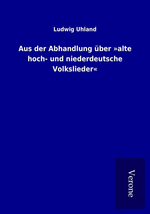 Produktbild: Aus der Abhandlung &uuml;ber 'alte hoch- und niederdeutsche Volkslieder'