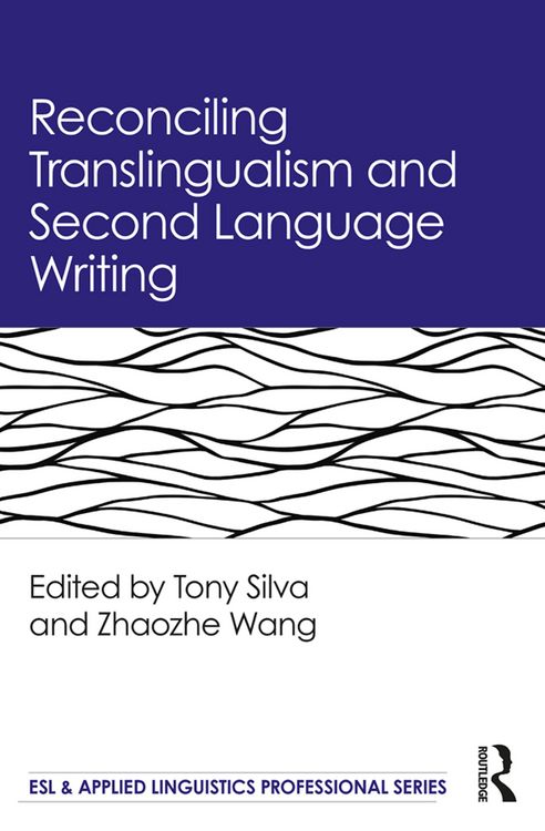 Produktbild: Reconciling Translingualism and Second Language Writing