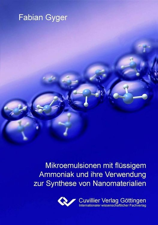 Produktbild: Mikroemulsionen mit fl&uuml;ssigem Ammoniak und ihre Verwendung zur Synthese von Nanomaterialien