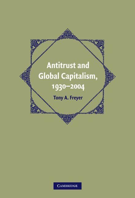 Produktbild: Antitrust and Global Capitalism, 1930-2004