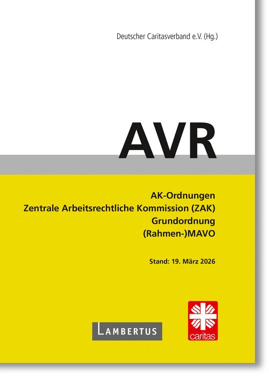 Produktbild: Richtlinien f&uuml;r Arbeitsvertr&auml;ge in den Einrichtungen des Deutschen Caritasverbandes (AVR)