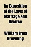 Produktbild: An Exposition of the Laws of Marriage and Divorce