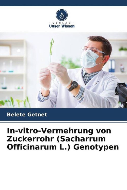 Produktbild: In-vitro-Vermehrung von Zuckerrohr (Sacharrum Officinarum L.) Genotypen