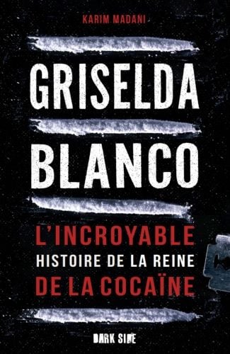 Produktbild: Griselda Blanco : l'incroyable histoire de la reine de la coca&iuml;ne
