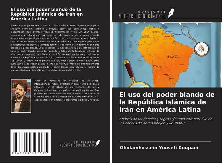 Produktbild: El uso del poder blando de la Rep&uacute;blica Isl&aacute;mica de Ir&aacute;n en Am&eacute;rica Latina