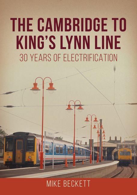 Produktbild: The Cambridge to King's Lynn Line