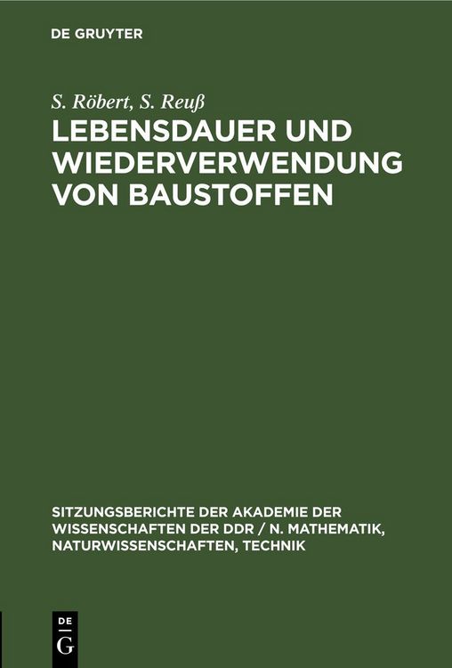 Produktbild: Lebensdauer und Wiederverwendung von Baustoffen