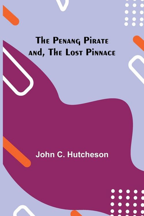 Produktbild: The Penang Pirate and, The Lost Pinnace