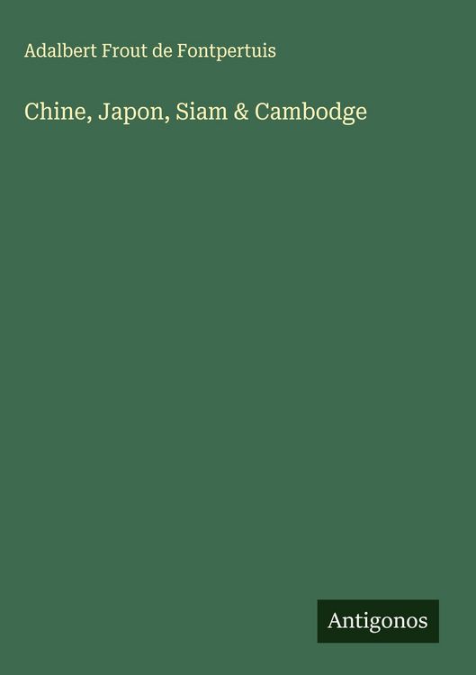 Produktbild: Chine, Japon, Siam & Cambodge
