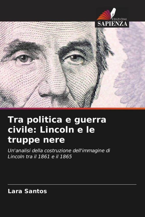 Produktbild: Tra politica e guerra civile: Lincoln e le truppe nere