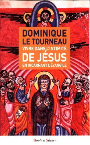 Produktbild: Vivre dans l'intimit&eacute; de J&eacute;sus en incarnant l'Evangile
