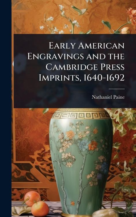 Produktbild: Early American Engravings and the Cambridge Press Imprints, 1640-1692