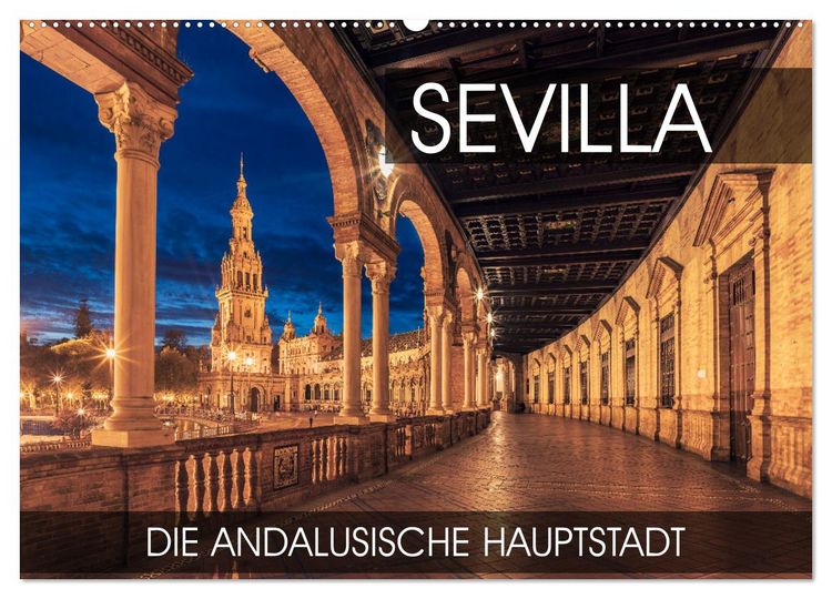Produktbild: Sevilla - die andalusische Hauptstadt (Wandkalender 2026 DIN A2 quer), CALVENDO Monatskalender