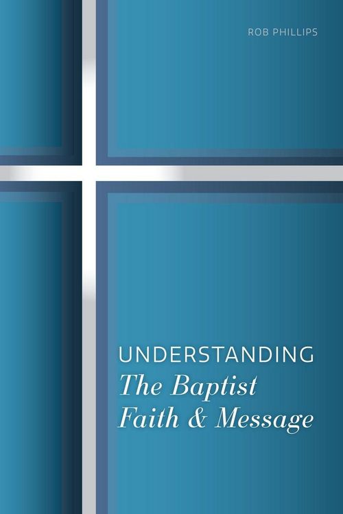 Produktbild: Understanding the Baptist Faith & Message