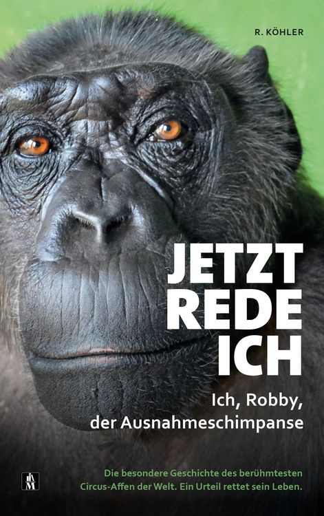 Produktbild: Jetzt rede ich. Ich, Robby, der Ausnahmeschimpanse