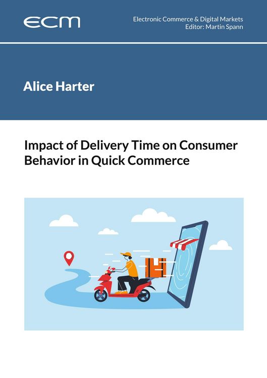 Produktbild: Impact of Delivery Time on Consumer Behavior in Quick Commerce