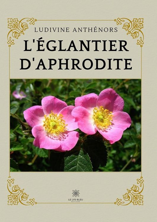Produktbild: L'&eacute;glantier d'Aphrodite