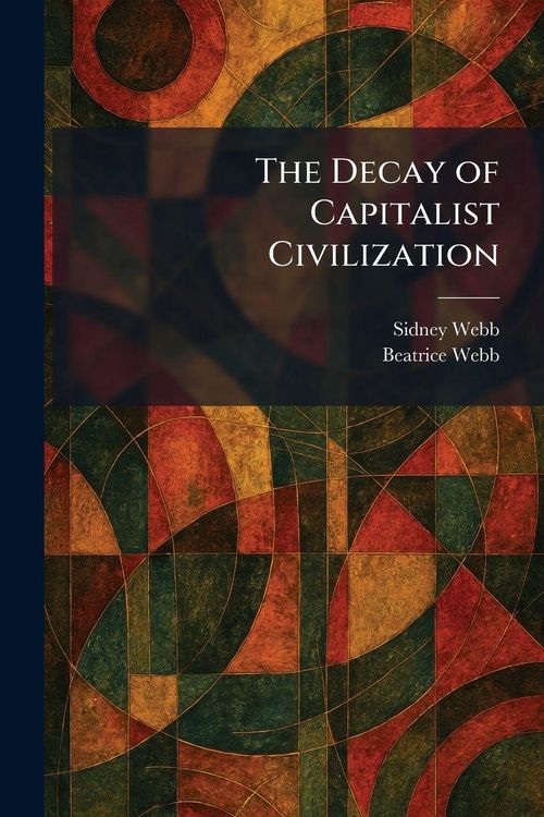 Produktbild: The Decay of Capitalist Civilization