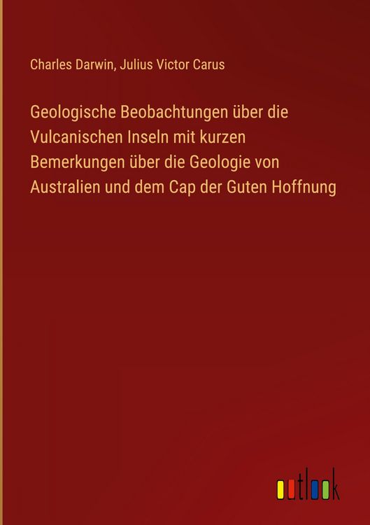 Produktbild: Geologische Beobachtungen &uuml;ber die Vulcanischen Inseln mit kurzen Bemerkungen &uuml;ber die Geologie von Australien und dem Cap der Guten Hoffnung