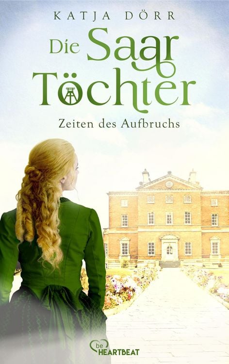 Produktbild: Die Saar-T&ouml;chter - Zeiten des Aufbruchs