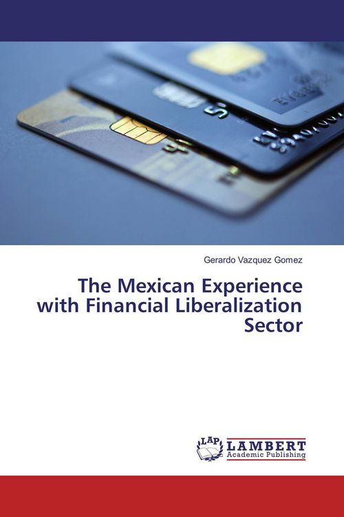 Produktbild: The Mexican Experience with Financial Liberalization Sector