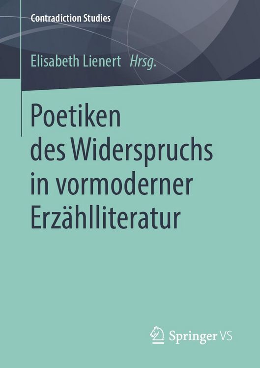 Produktbild: Poetiken des Widerspruchs in vormoderner Erz&auml;hlliteratur