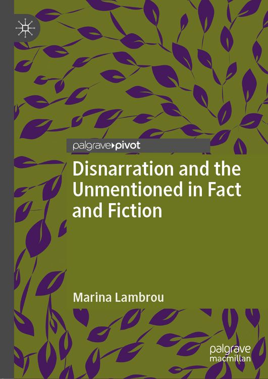 Produktbild: Disnarration and the Unmentioned in Fact and Fiction