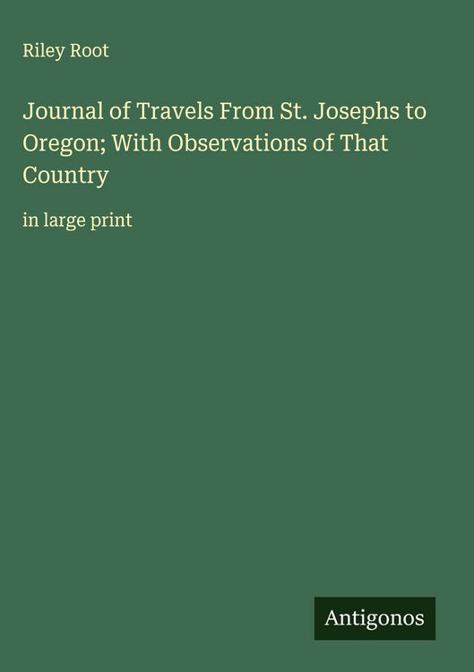 Produktbild: Journal of Travels From St. Josephs to Oregon; With Observations of That Country