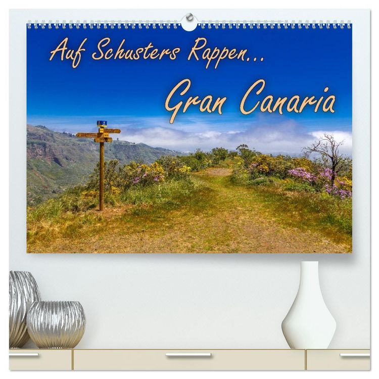 Produktbild: Auf Schusters Rappen... Gran Canaria (hochwertiger Premium Wandkalender 2026 DIN A2 quer), Kunstdruck in Hochglanz