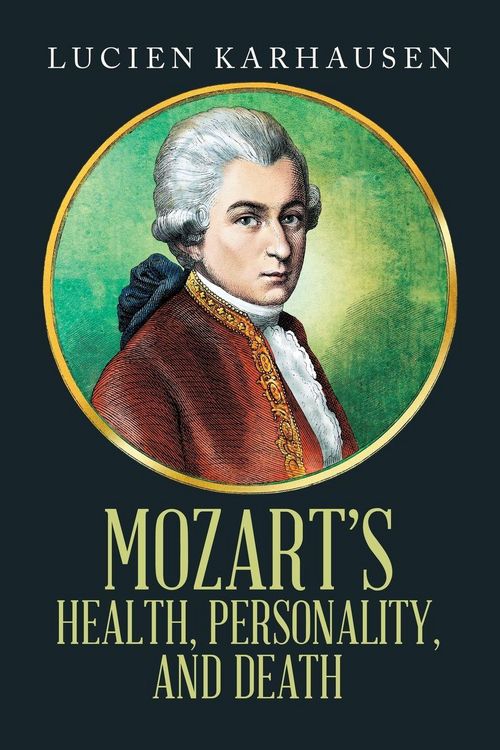 Produktbild: Mozart's Health, Personality, and Death