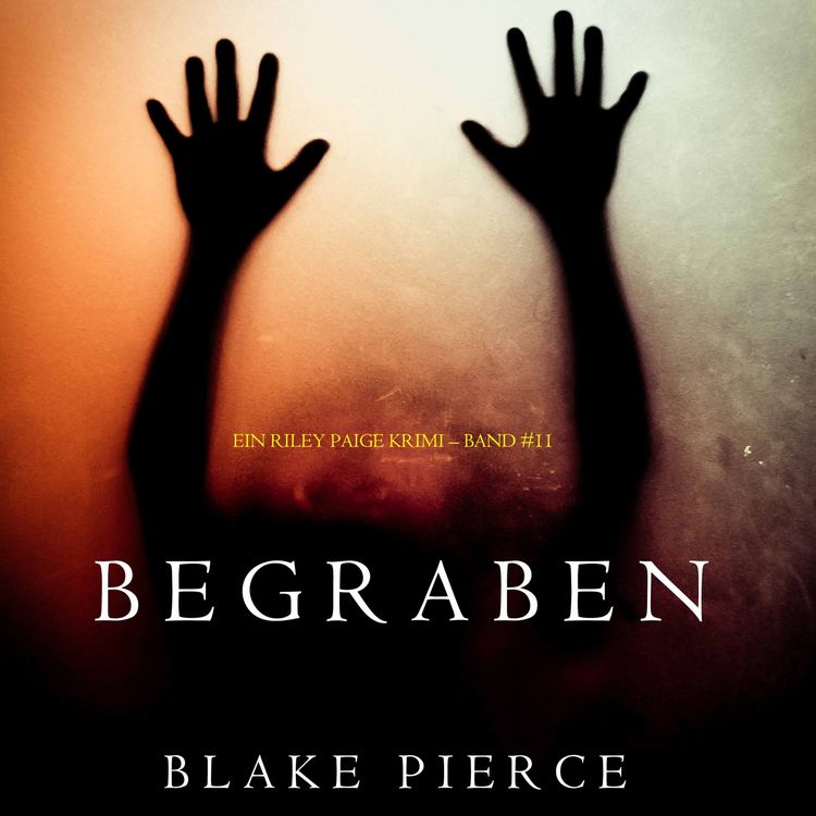 Produktbild: Begraben (Ein Riley Paige Krimi &ndash; Band #11)