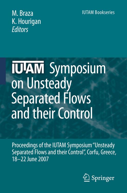 Produktbild: IUTAM Symposium on Unsteady Separated Flows and their Control