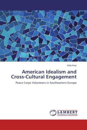 Produktbild: Ko&ccedil;i, A: American Idealism and Cross-Cultural Engagement