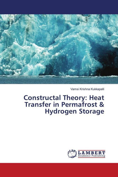 Produktbild: Constructal Theory: Heat Transfer in Permafrost & Hydrogen Storage