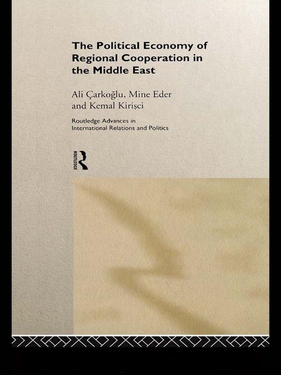 Produktbild: The Political Economy of Regional Cooperation in the Middle East
