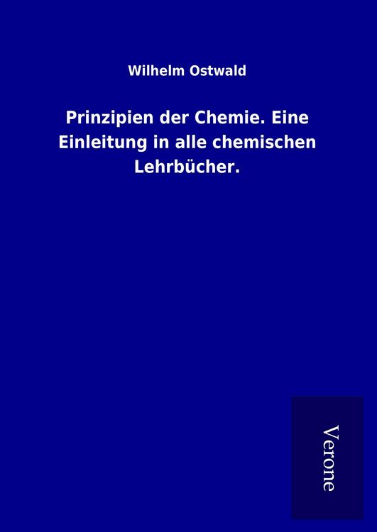 Produktbild: Prinzipien der Chemie. Eine Einleitung in alle chemischen Lehrb&uuml;cher.