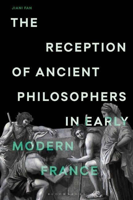 Produktbild: The Reception of Ancient Philosophers in Early Modern France