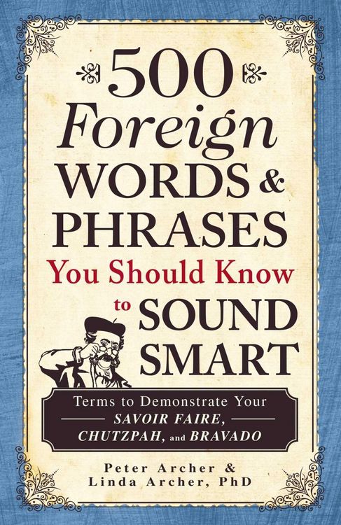 Produktbild: 500 Foreign Words & Phrases You Should Know to Sound Smart