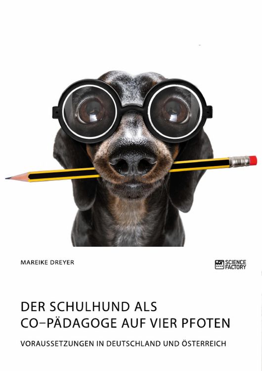 Produktbild: Der Schulhund als Co-P&auml;dagoge auf vier Pfoten. Voraussetzungen in Deutschland und &Ouml;sterreich