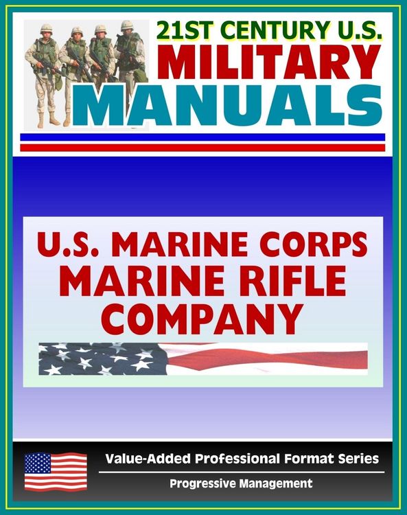 Produktbild: 21st Century U.S. Military Manuals: Marine Rifle Company/Platoon Marine Corps Field Manual - FMFM 6-4 (Value-Added Professional Format Series)