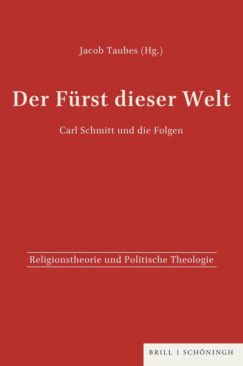 Produktbild: Der F&uuml;rst dieser Welt. Carl Schmitt und die Folgen