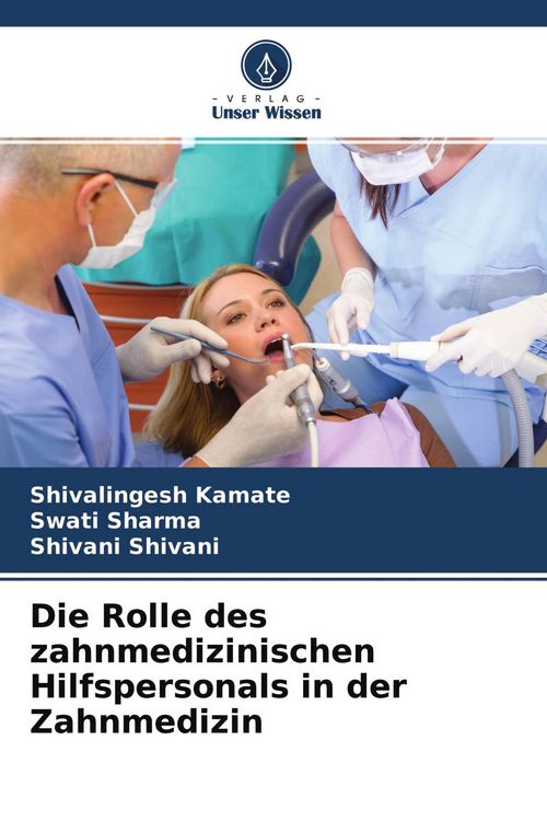 Produktbild: Die Rolle des zahnmedizinischen Hilfspersonals in der Zahnmedizin