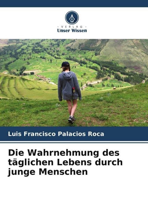 Produktbild: Die Wahrnehmung des t&auml;glichen Lebens durch junge Menschen